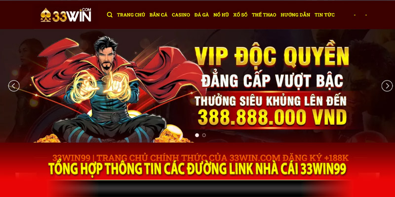 Tổng hợp thông tin các đường link nhà cái 33win99